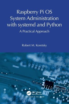 Raspberry Pi OS System Administration with systemd and Python