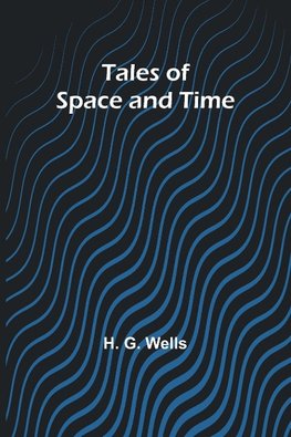 Tales of Space and Time