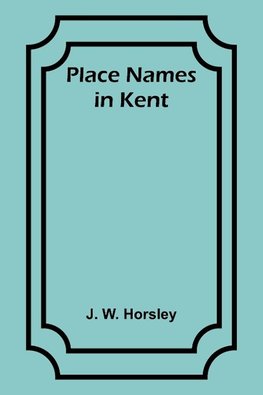 Place Names in Kent