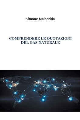 Comprendere le quotazioni del gas naturale