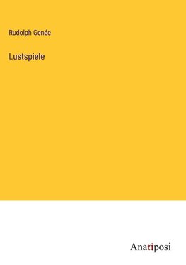 Lustspiele