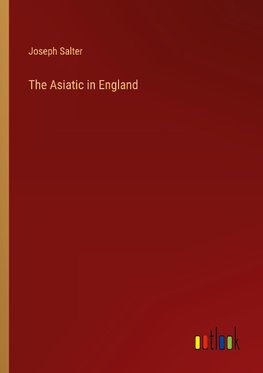 The Asiatic in England