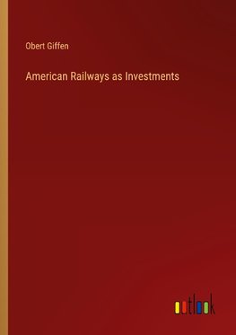 American Railways as Investments