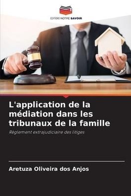 L'application de la médiation dans les tribunaux de la famille