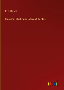 Haine's Interlinear Interest Tables