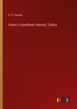 Haine's Interlinear Interest Tables