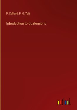 Introduction to Quaternions