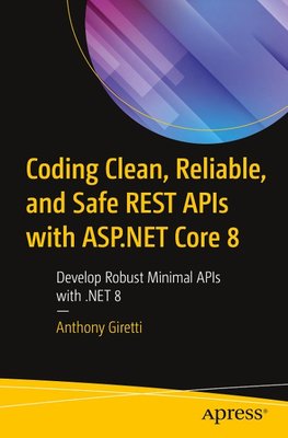 Coding Clean, Reliable, and Safe REST APIs with ASP.NET Core 8