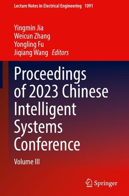 Proceedings of 2023 Chinese Intelligent Systems Conference