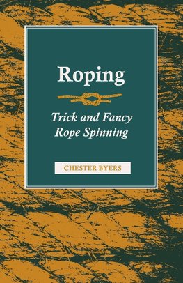 Roping - Trick and Fancy Rope Spinning