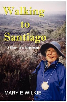 Walking to Santiago - Diary of a Pilgrimage