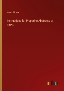 Instructions for Preparing Abstracts of Titles