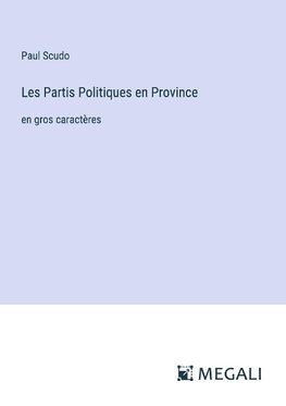 Les Partis Politiques en Province