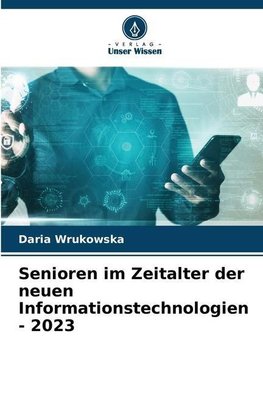 Senioren im Zeitalter der neuen Informationstechnologien - 2023