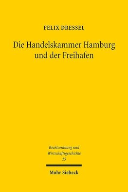 Die Handelskammer Hamburg und der Freihafen