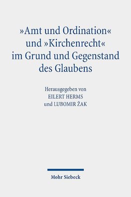 "Amt und Ordination" und "Kirchenrecht" im Grund und Gegenstand des Glaubens