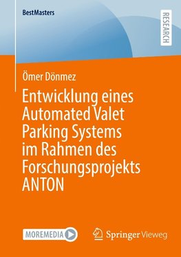 Entwicklung eines Automated Valet Parking Systems im Rahmen des Forschungsprojekts ANTON