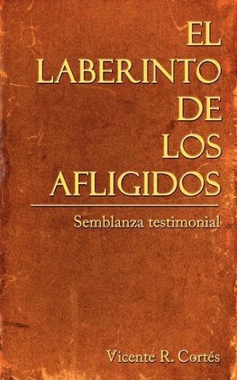 El Laberinto de los Afligidos