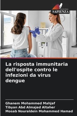 La risposta immunitaria dell'ospite contro le infezioni da virus dengue