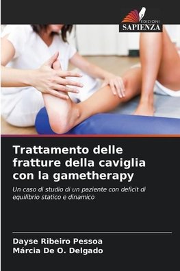 Trattamento delle fratture della caviglia con la gametherapy