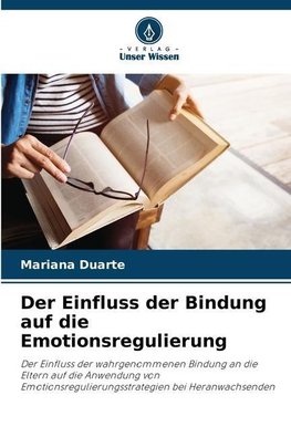 Der Einfluss der Bindung auf die Emotionsregulierung