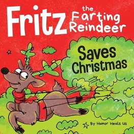 Fritz the Farting Reindeer Saves Christmas