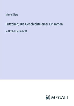 Fritzchen; Die Geschichte einer Einsamen