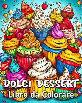 Dolci Dessert Libro da Colorare