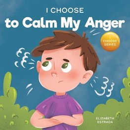 I Choose to Calm My Anger