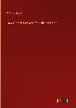 Laws From Heaven for Life on Earth