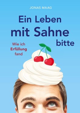 Ein Leben mit Sahne bitte