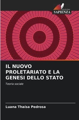 IL NUOVO PROLETARIATO E LA GENESI DELLO STATO