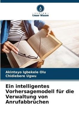 Ein intelligentes Vorhersagemodell für die Verwaltung von Anrufabbrüchen