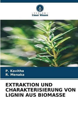 EXTRAKTION UND CHARAKTERISIERUNG VON LIGNIN AUS BIOMASSE