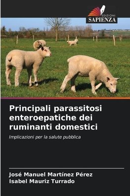 Principali parassitosi enteroepatiche dei ruminanti domestici