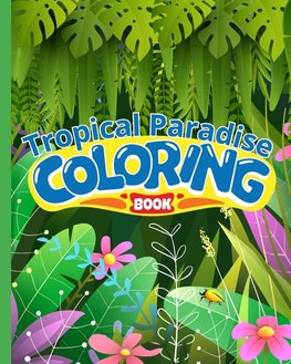 Tropical Paradise Coloring Book