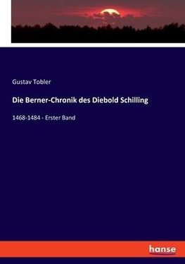 Die Berner-Chronik des Diebold Schilling