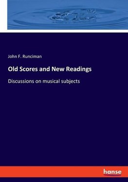 Old Scores and New Readings