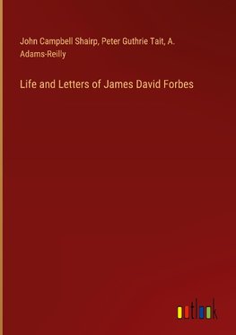 Life and Letters of James David Forbes