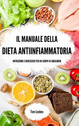 Il manuale della dieta antiinfiammatoria