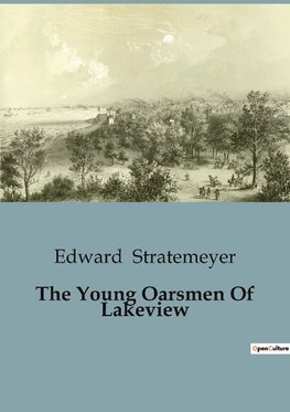 The Young Oarsmen Of Lakeview