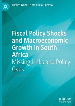 Fiscal Policy Shocks and Macroeconomic Growth in South Africa