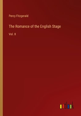 The Romance of the English Stage