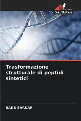 Trasformazione strutturale di peptidi sintetici