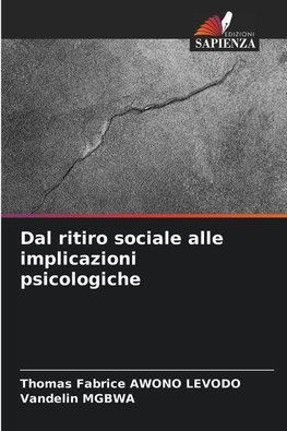 Dal ritiro sociale alle implicazioni psicologiche