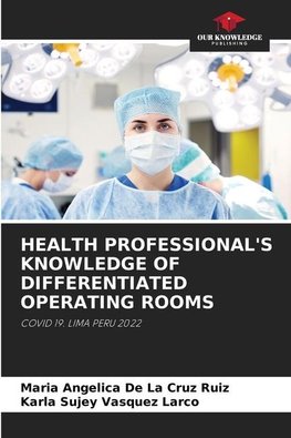 HEALTH PROFESSIONAL'S KNOWLEDGE OF DIFFERENTIATED OPERATING ROOMS