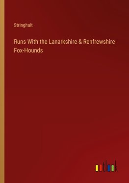 Runs With the Lanarkshire & Renfrewshire Fox-Hounds