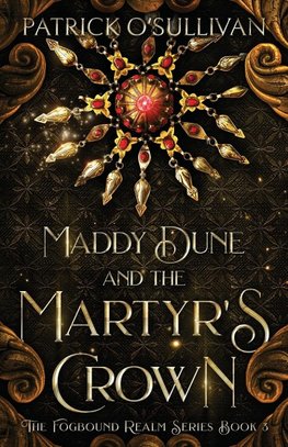 Maddy Dune and the Martyr's Crown