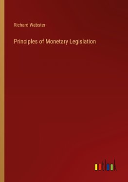 Principles of Monetary Legislation