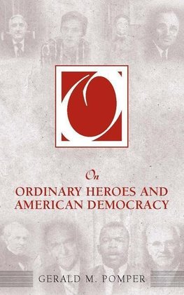 Pomper, G: On Ordinary Heroes and American Democracy